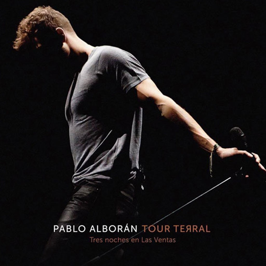 PABLO ALBORAN / TOUR TERRAL TRES NOCHES EN LAS VENTAS