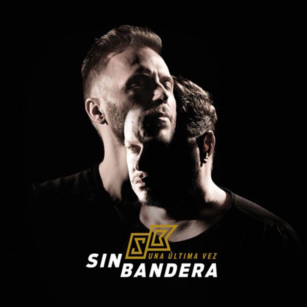 SIN BANDERA / UNA ÚLTIMA VEZ